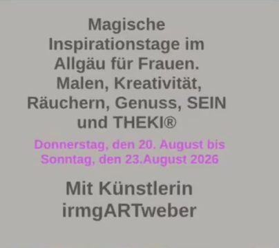 Ein Werbeplakat für einen kreativen Workshop im Allgäu für Frauen. Es werden Malerei, Kreativität, Genuss und Theki® angeboten.