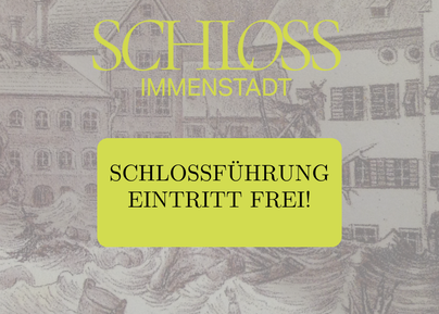 Ein historisches Schloss in Immenstadt mit einer detaillierten Zeichnung im Hintergrund. Es wird auf eine kostenlose Schlossführung hingewiesen.