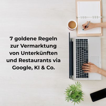 Webinar-Vorschlag für Gastgeber zum Thema Vermarktung von Unterkünften und Restaurants via Google, KI & Co.